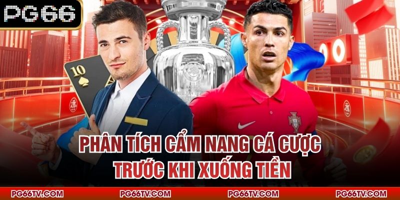 Phân tích cẩm nang cá cược trước khi xuống tiền
